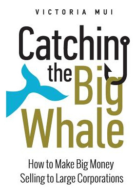 Libro Catching The Big Whale: How To Make Big Money Selli...