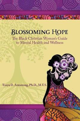 Libro Blossoming Hope : The Black Christian Woman's Guide...