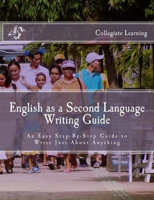 Libro English As A Second Language Writing Guide : An Eas...