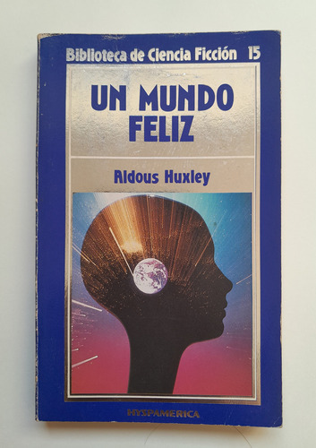 Un Mundo Feliz - Aldous Huxley - Hyspamerica