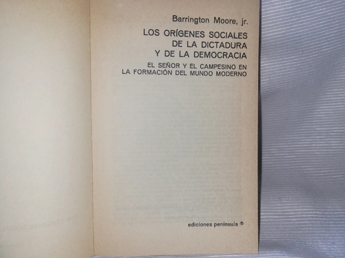 Imagen 4 de 10 de Origenes Sociales Dictadura Y Democracia B Moore Peninsula