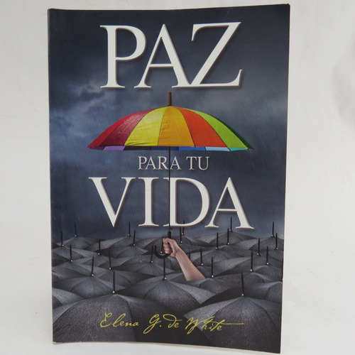 L1829 Elena G De White -- Paz Para Tu Vida