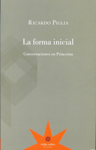 Forma Inicial, La - Ricardo Piglia