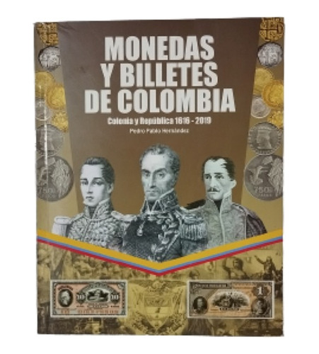 Monedas Y Billetes De Colombia Colonia Y Republica 1616-2019
