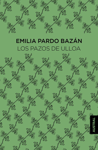 Los Pazos de Ulloa, de Pardo Bazán, Emilia. Serie Singular Editorial Austral México, tapa blanda en español, 2022