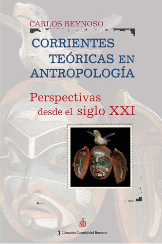 Corrientes Teóricas Antropológicas - Perspectivas Desde El S
