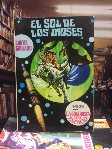 Ciencia Ficción. El Sol De Los Dioses. Curtis Garland