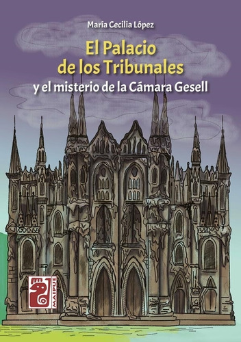 Palacio De Los Tribunales Y El Misterio De La Cam.gesell, El