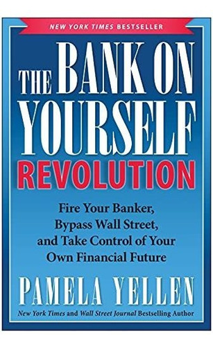 Book : The Bank On Yourself Revolution Fire Your Banker, _k