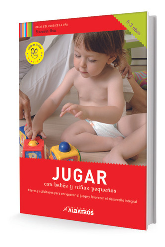 Jugar Con Bebés Y Niños Pequeños - Marcela Osa