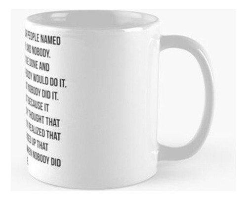 Taza Todos, Alguien, Cualquiera, Nadie. Calidad Premium