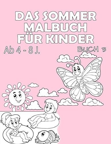 Das Sommer Malbuch Für Kinder Ab 4 8 J Groser Malspas Für Ju