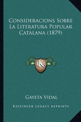 Libro Consideracions Sobre La Literatura Popular Catalana...
