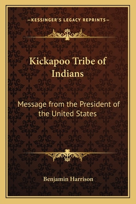 Libro Kickapoo Tribe Of Indians: Message From The Preside...