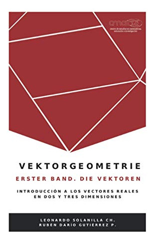 Geometría Vectorizada I: Primera Banda. Los Vectores