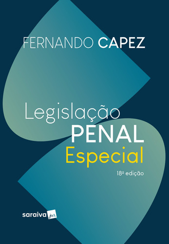 Legislação Penal Especial - 18ª Edição 2023, De Fernando Capez. Editora Saraiva (juridicos) - Grupo Somos Sets, Capa Mole Em Português