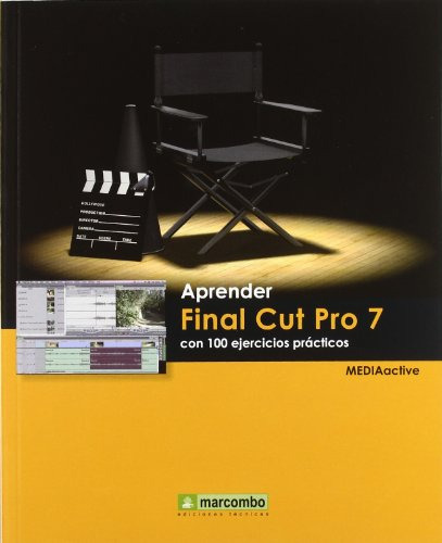 Libro Aprender Final Cut Pro 7 Con 100 Ejercicios Practicos