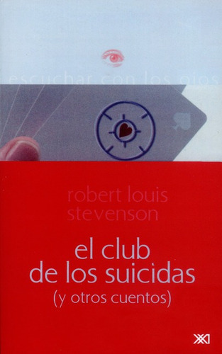 El Club De Los Suicidas (3a.ed) (y Otros Cuentos), De Robert Louis Stevenson. Editorial Siglo Xxi - México, Tapa Blanda, Edición 3 En Español, 2006