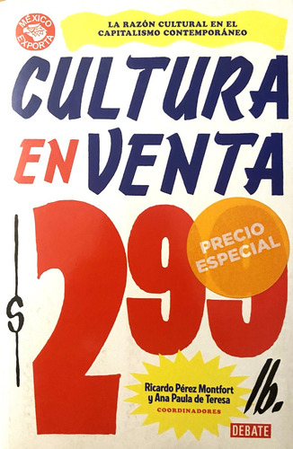 Cultura En Venta, Ricardo Pérez Montfort (Reacondicionado)