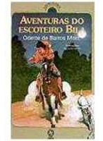 Livro Aventuras Do Escoteiro Bila - Odette De Barros Mott