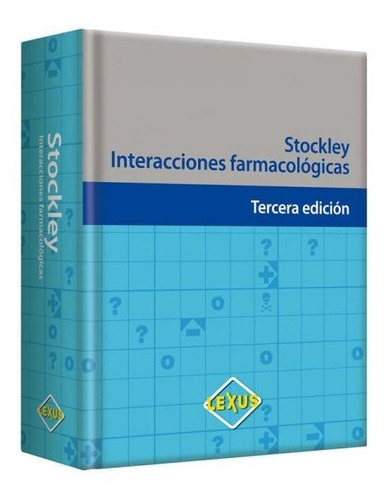 Stockley Interacciones Farmacologicas 3ra Ed (tapa Dura)