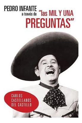 Libro Pedro Infante A Traves De Las Mil Y Una Preguntas -...