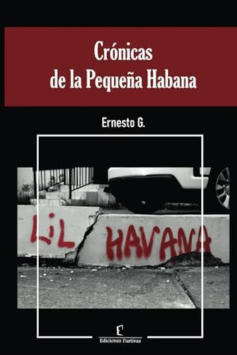 Libro: Crónicas De La Pequeña Habana (spanish Edition)