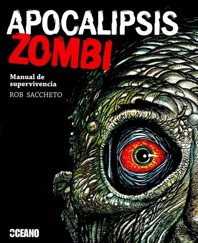 Apocalipsis Zombi Manual De Supervivencia Rob Saccheto