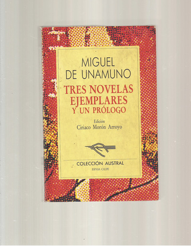 Tres Novelas Ejemplares Y Un Prólogo Miguel De Unamuno ¨