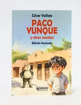 Comprar Paco Yunque Y Otros Cuentos - César Vallejo \u002F Ed. Ilustrada