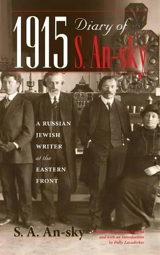 1915 Diary Of S. An-sky : A Russian Jewish Writer At The Eastern Front, De S. A. An-sky. Editorial Indiana University Press, Tapa Dura En Inglés
