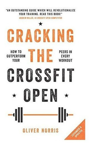 Cracking The Crossfit Open How To Outperform Your...