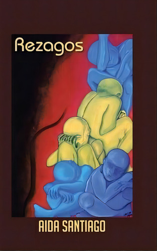 Rezagos, De Aida Santiago. Editorial Authorhouse, Tapa Dura En Inglés