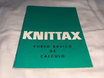 Comprar Knittax Curso Basico Del Calculo - Knittax - Knittax