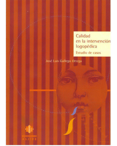 Calidad En La Intervención Logopédica. Estudio De Casos, De Varios. Serie 8495212047, Vol. 1. Editorial Intermilenio, Tapa Blanda, Edición 1999 En Español, 1999