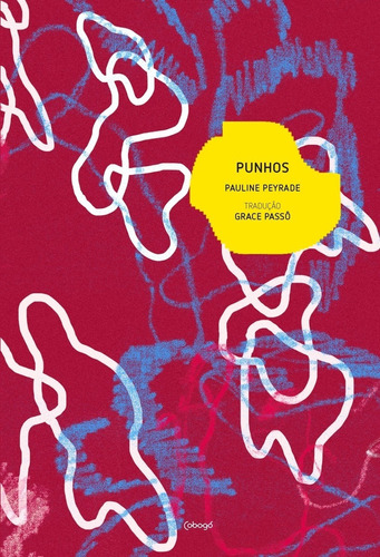 Punho, de Peyrade, Pauline. Editora de livros Cobogó LTDA, capa mole em português, 2019