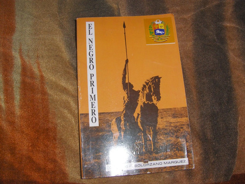 El Negro Primero Historia Carlos Solorzano