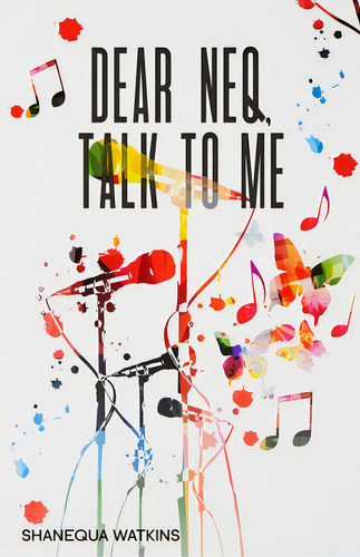 Dear Neq, Talk To Me, De Watkins, Shanequa. Editorial Lightning Source Inc, Tapa Blanda En Inglés
