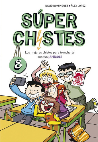 Sãâºper Chistes Para Reãâr Con Tus Amigos (sãâºper Chistes 8), De López, Àlex. Editorial Montena, Tapa Blanda En Español