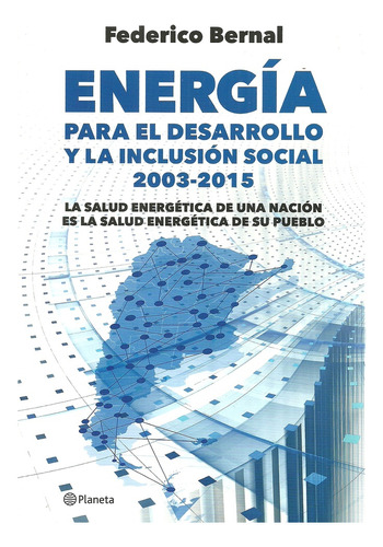 Energia Para El Desarrollo Y La Inclusion Social 2003 - 2015