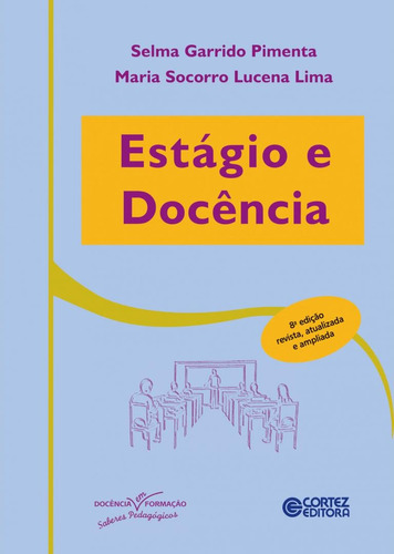 Estágio e docência, de Lima, Maria Socorro Lucena. Cortez Editora e Livraria LTDA, capa mole em português, 2017