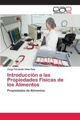 Libro Introduccion A Las Propiedades Fisicas De Los Alime...