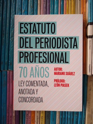 Estatuto Del Periodista Profesional Mariano Suarez -rf Libro