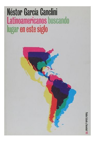 Libro Latinoamericanos Buscando Lugar En Este Siglo De Nésto