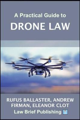 Libro A Practical Guide To Drone Law - Rufus Ballaster