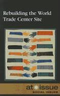 Libro Rebuilding The World Trade Center Site - Margaret H...