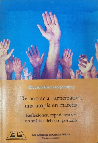 Democracia Participativa, Una Utopía En Marcha R. Romero