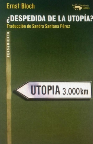 Libro - Despedida De La Utopia? - Bloch Ernst