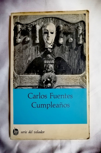 Libro Cumpleaños Carlos Fuentes 9a Reimpresion De La 1a Ed 