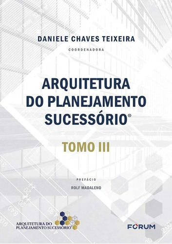 Libro Arquitetura Do Planejamento Sucessorio Tomo Iii De Cha